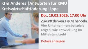 Führung: Moderne Kultur für langfristige Mitarbeiterbindung. Prozesse: Reibungsverluste sichtbar machen und Struktur schaffen. Bankengespräche: Klare Finanzkommunikation verbessert Kreditposition. KI: Gezielte Prompt-Strategie automatisiert Routinen und schafft Zeit für Fachkräfte. Bild: Kreiswirtschaftsförderung Lippe / Composing MT MARKETEER